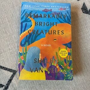 Remarkably Bright Creatures by Shelby Van Pelt